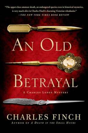 An Old Betrayal de Charles Finch