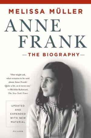 Anne Frank: The Biography de Melissa Muller