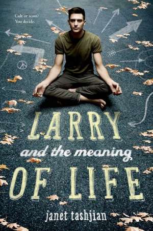 Larry and the Meaning of Life de Janet Tashjian