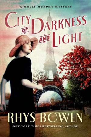 City of Darkness and Light de Rhys Bowen