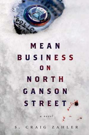 Mean Business on North Ganson Street de S. Craig Zahler