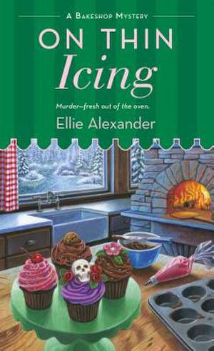 On Thin Icing: A Bakeshop Mystery de Ellie Alexander