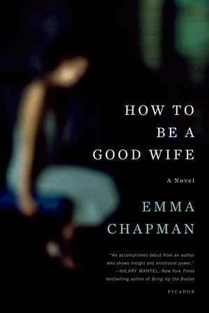 How to Be a Good Wife de Emma Chapman