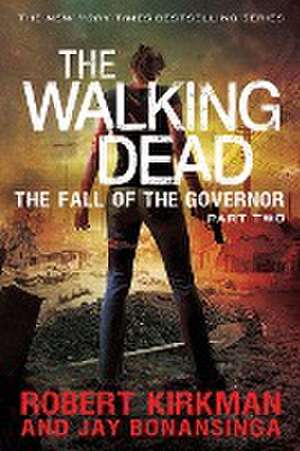 The Fall of the Governor, Part Two de Robert Kirkman