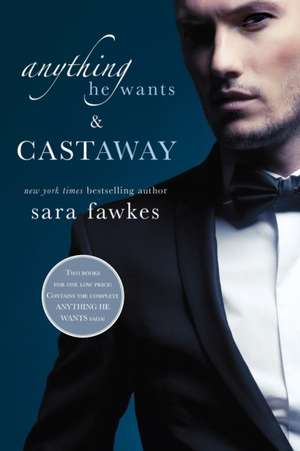 Anything He Wants & Castaway de Sara Fawkes