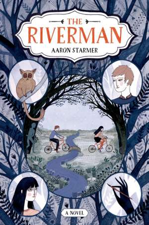 The Riverman de Aaron Starmer