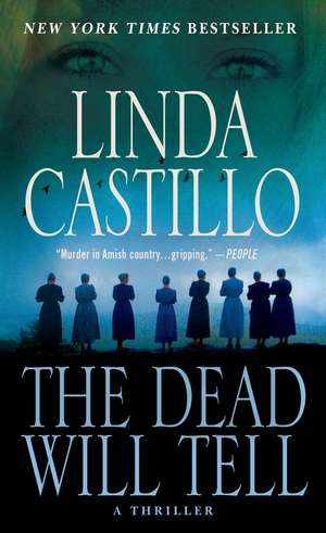 The Dead Will Tell: A Kate Burkholder Novel de Linda Castillo