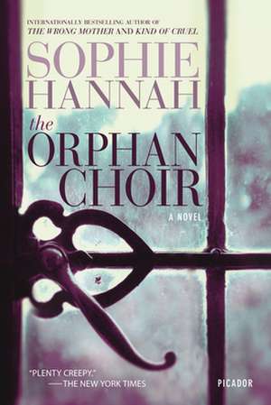 ORPHAN CHOIR de Sophie Hannah