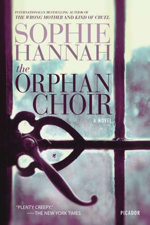 The Orphan Choir de Sophie Hannah