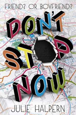 Don't Stop Now de Julie Halpern