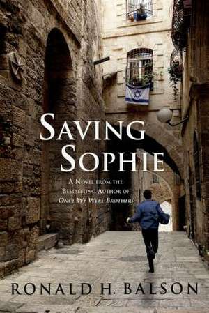 Saving Sophie de Ronald H. Balson