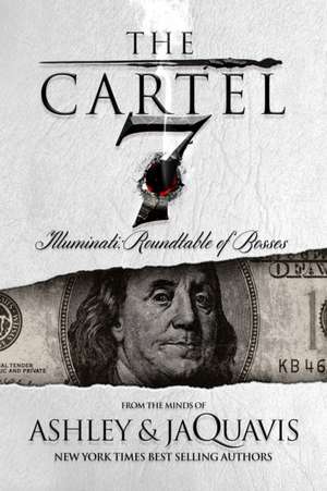 The Cartel 7: Illuminati de Ashley & JaQuavis