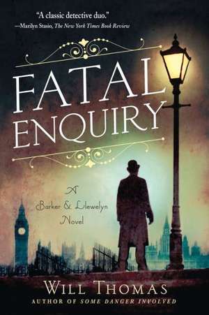 Fatal Enquiry: A Barker & Llewelyn Novel de Will Thomas