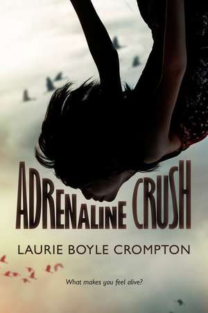 Adrenaline Crush de Laurie Boyle Crompton