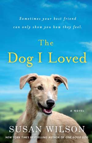 Dog I Loved de Susan Wilson