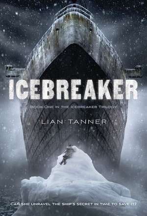 Icebreaker de Lian Tanner