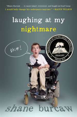 Laughing at My Nightmare de Shane Burcaw