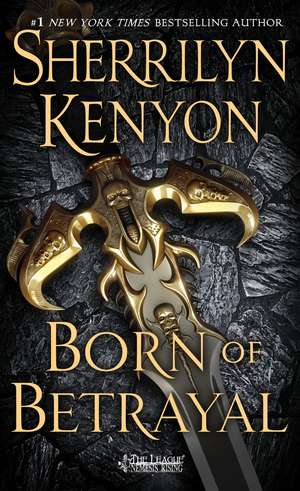 Born of Betrayal de Sherrilyn Kenyon