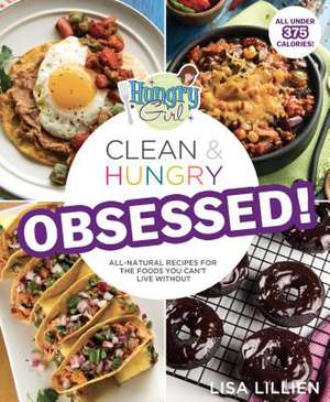 Hungry Girl Clean & Hungry de Lisa Lillien