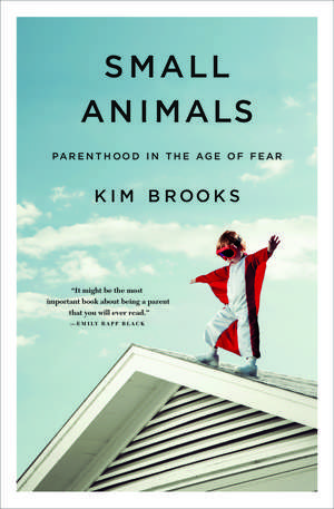 Small Animals de Kim Brooks