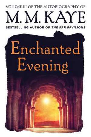 Enchanted Evening de M. M. Kaye