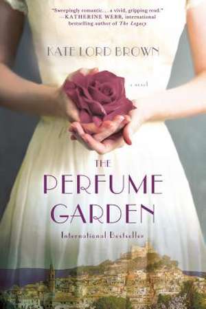 The Perfume Garden de Kate Lord Brown