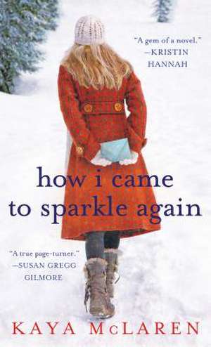 How I Came to Sparkle Again de Kaya McLaren