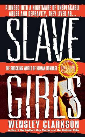 Slave Girls de Wensley Clarkson