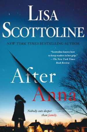 SCOTTOLINE, L: AFTER ANNA de LISA SCOTTOLINE