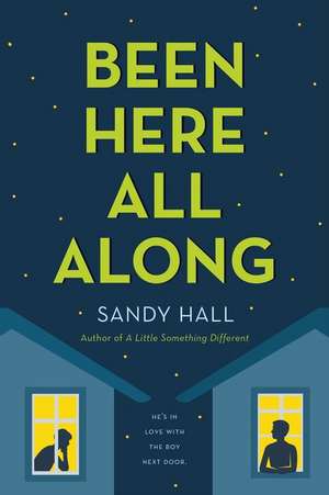 Been Here All Along de Sandy Hall