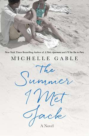 Summer I Met Jack de Michelle Gable