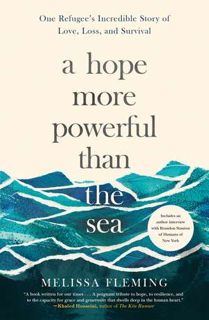 Hope More Powerful Than the Sea de Melissa Fleming