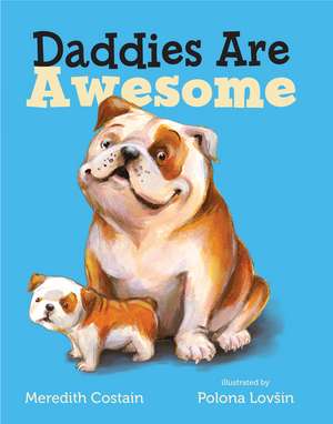 Costain, M: Daddies Are Awesome