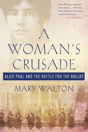 Woman's Crusade de Mary Walton