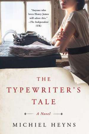 The Typewriter's Tale de Michiel Heyns