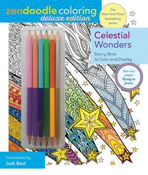 Zendoodle Coloring: Celestial Wonders: Deluxe Edition with Pencils de Jodi Best