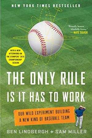 Only Rule Is It Has to Work de Ben Lindbergh