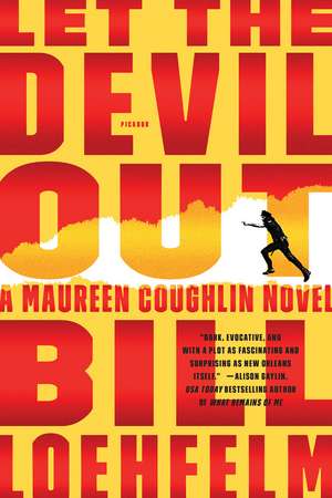 Let the Devil Out de Bill Loehfelm