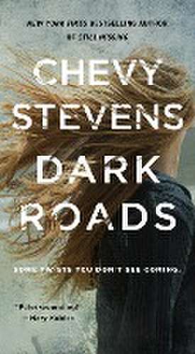 Dark Roads de Chevy Stevens