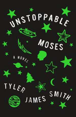 Unstoppable Moses de Tyler James Smith