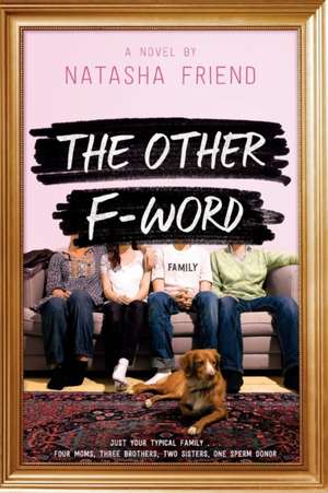 The Other F-Word de Natasha Friend