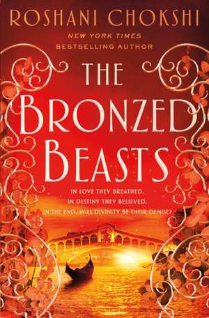 The Bronzed Beasts de Roshani Chokshi