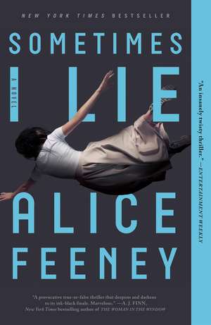 Sometimes I Lie de Alice Feeney