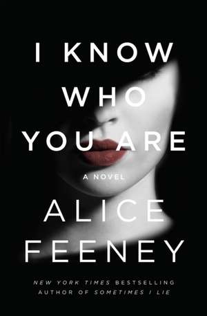 I Know Who You Are de Alice Feeney