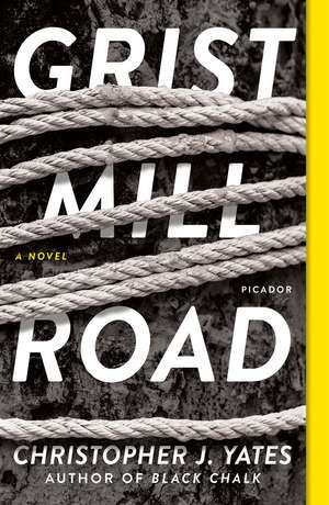 Grist Mill Road de Christopher J. Yates