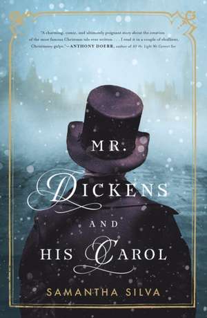 Mr. Dickens and His Carol de Samantha Silva