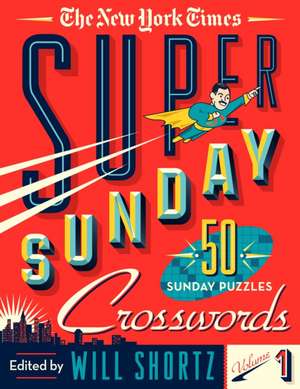 The New York Times Super Sunday Crosswords Volume 1 de New York Times