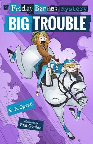 Big Trouble de R. A. Spratt