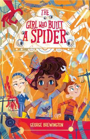 The Girl Who Built a Spider de George Brewington