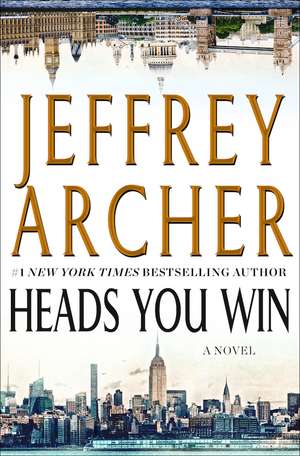 ARCHER, J: HEADS YOU WIN de Jeffrey Archer